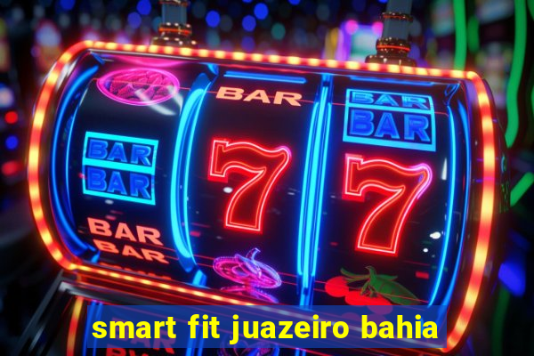 smart fit juazeiro bahia